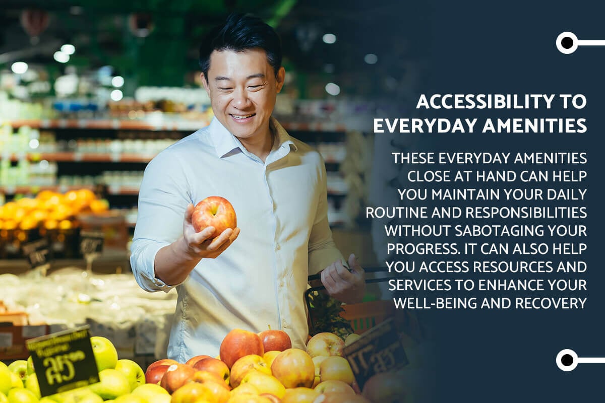 sober living environment accessability to everyday amenities